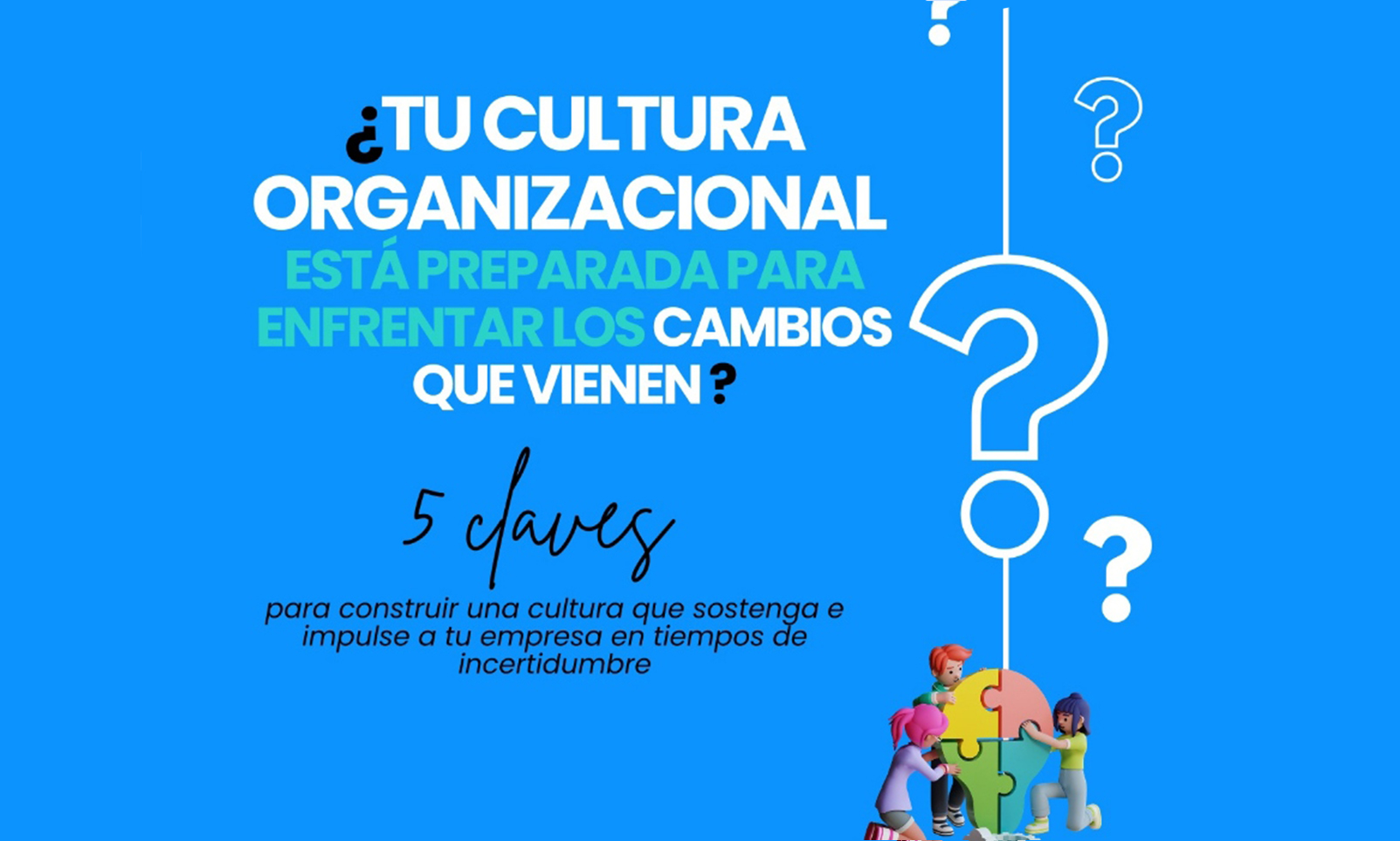 Paxion | ¿Tu cultura organizacional está preparada para enfrentar los cambios que vienen?