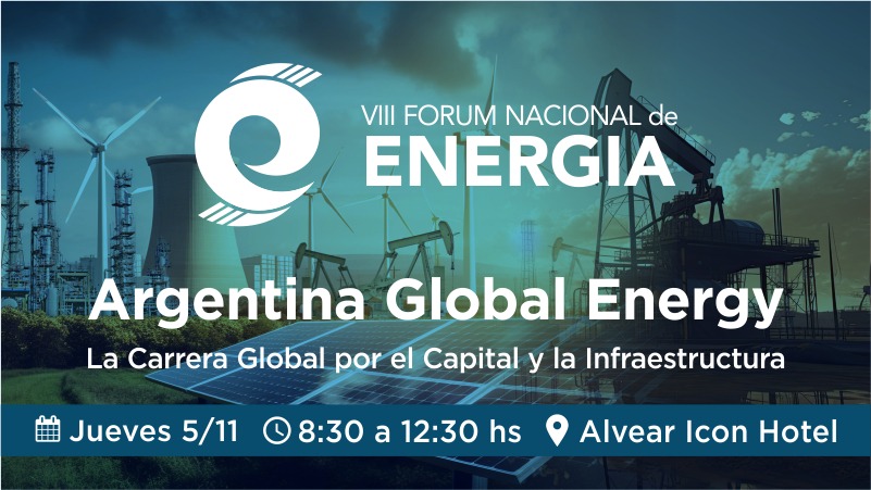 Argentina Global Energy 2026: La carrera global por el capital y la infraestructura